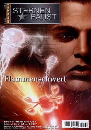 [Sternenfaust 136] • [Erzengel-Zyklus 07] • Flammenschwert (2 of 2)